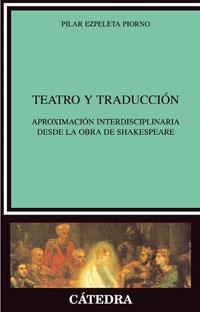 TEATRO Y TRADUCCIÓN | 9788437624273 | EZPELETA PIORNO, PILAR | Llibreria L'Illa - Llibreria Online de Mollet - Comprar llibres online