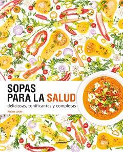 SOPAS PARA LA SALUD | 9788416890118 | LOCKE, AMBER | Llibreria L'Illa - Llibreria Online de Mollet - Comprar llibres online