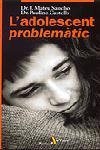 ADOLESCENT PROBLEMATIC, L' | 9788473067300 | SANCHO, J. MATEU / PAULINO CASTELLS | Llibreria L'Illa - Llibreria Online de Mollet - Comprar llibres online