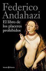 LIBRO DE LOS PLACERES PROHIBIDOS, EL | 9788408112488 | ANDAHAZI, FEDERICO