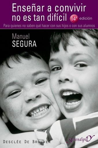 ENSEÑAR A CONVIVIR NO ES TAN DIFÍCIL. PARA QUIENES NO SABEN | 9788433019400 | SEGURA MORALES, MANUEL | Llibreria L'Illa - Llibreria Online de Mollet - Comprar llibres online