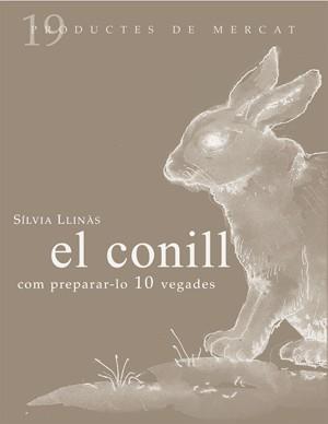 CONILL COM PREPARAR-LO 10 VEGADES | 9788493592141 | LLINAS I SIMO, SILVIA | Llibreria L'Illa - Llibreria Online de Mollet - Comprar llibres online