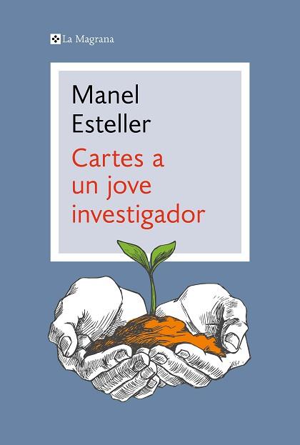 CARTES A UN JOVE INVESTIGADOR | 9788419013606 | ESTELLER, MANEL | Llibreria L'Illa - Llibreria Online de Mollet - Comprar llibres online