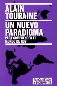 NUEVO PARADIGMA PARA COMPRENDER EL MUNDO DE HOY, UN | 9788449318191 | TOURAINE, ALAIN | Llibreria L'Illa - Llibreria Online de Mollet - Comprar llibres online