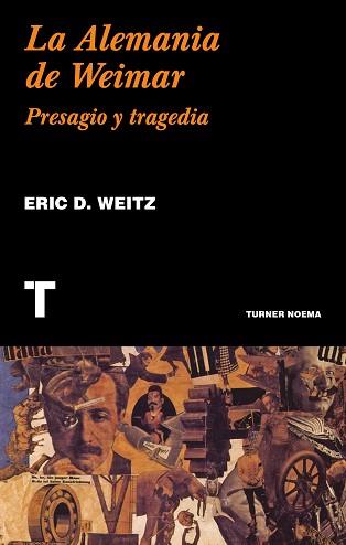 ALEMANIA DE WEIMAR, LA | 9788417141806 | WEITZ, ERIC D. | Llibreria L'Illa - Llibreria Online de Mollet - Comprar llibres online