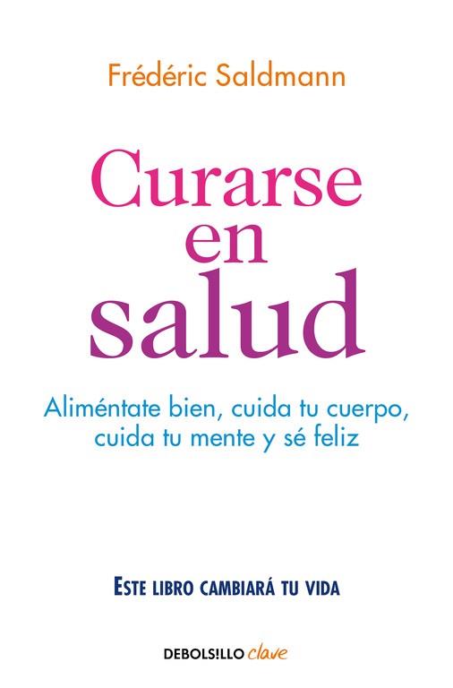 CURARSE EN SALUD | 9788466341561 | SALDMANN, FREDERIC | Llibreria L'Illa - Llibreria Online de Mollet - Comprar llibres online