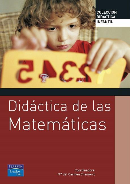 DIDACTICA DE LAS MATEMATICAS PARA EDUCACION INFANTIL | 9788420548074 | Mª DEL CARMEN CHAMORRO PLAZA | Llibreria L'Illa - Llibreria Online de Mollet - Comprar llibres online