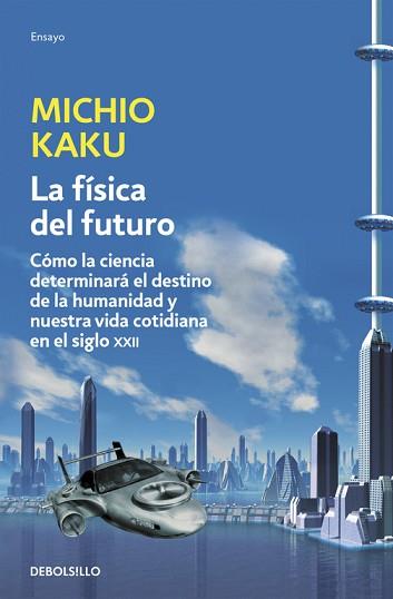 FÍSICA DEL FUTURO, LA | 9788499898834 | KAKU, MICHIO | Llibreria L'Illa - Llibreria Online de Mollet - Comprar llibres online