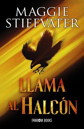 LLAMA AL HALCÓN  | 9788419831057 | STIEFVATER, MAGGIE | Llibreria L'Illa - Llibreria Online de Mollet - Comprar llibres online