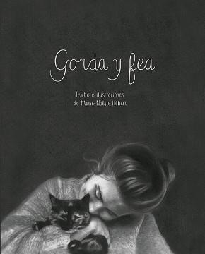 GORDA Y FEA | 9788417386276 | HÉBERT, MARIE-NÖELLE | Llibreria L'Illa - Llibreria Online de Mollet - Comprar llibres online