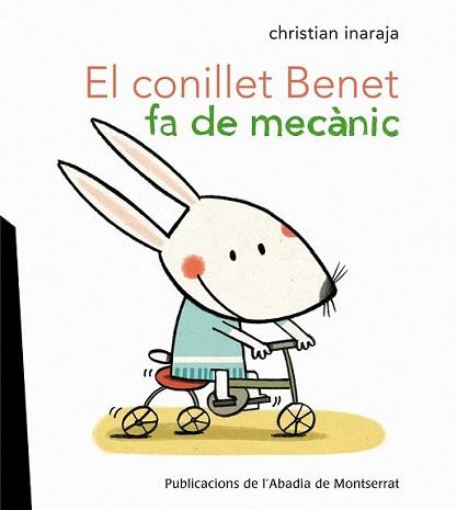 CONILLET BENET FA DE MECÀNIC, EL | 9788498835328 | INARAJA I  GENÍS, CHRISTIAN | Llibreria L'Illa - Llibreria Online de Mollet - Comprar llibres online