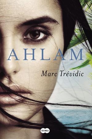 AHLAM | 9788491290179 | TREVIDIC, MARC | Llibreria L'Illa - Llibreria Online de Mollet - Comprar llibres online