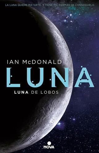 LUNA: LUNA DE LOBOS | 9788466660907 | MCDONALD, IAN | Llibreria L'Illa - Llibreria Online de Mollet - Comprar llibres online