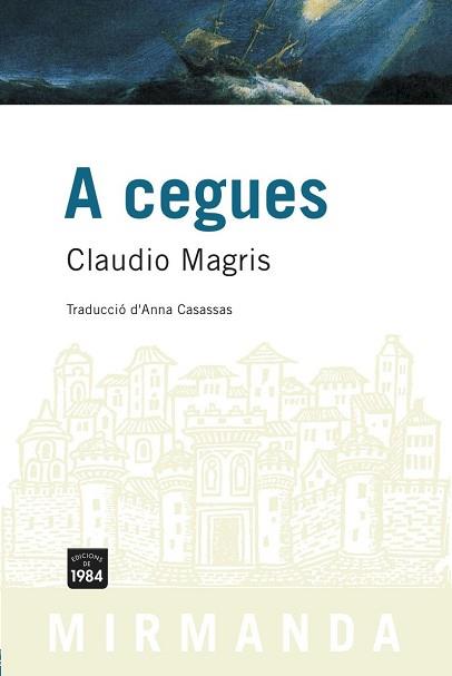 A CEGUES | 9788496061552 | MAGRIS, CLAUDIO | Llibreria L'Illa - Llibreria Online de Mollet - Comprar llibres online