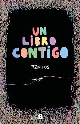 LIBRO CONTIGO, UN | 9788418051234 | 72 KILOS, | Llibreria L'Illa - Llibreria Online de Mollet - Comprar llibres online