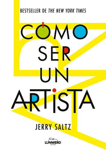 CÓMO SER UN ARTISTA | 9788419875815 | SALTZ, JERRY | Llibreria L'Illa - Llibreria Online de Mollet - Comprar llibres online