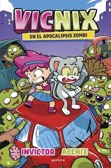 VICNIX EN EL APOCALIPSIS ZOMBI (INVICTOR Y ACENIX 5) | 9788419746528 | ACENIX/INVICTOR | Llibreria L'Illa - Llibreria Online de Mollet - Comprar llibres online