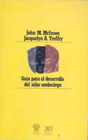 GUIA PARA EL DESARROLLO DEL NIÑO SORDOCIEGO | 9788432306457 | MacInnes, John M. ; Treffry, Jacquelyn A. | Llibreria L'Illa - Llibreria Online de Mollet - Comprar llibres online