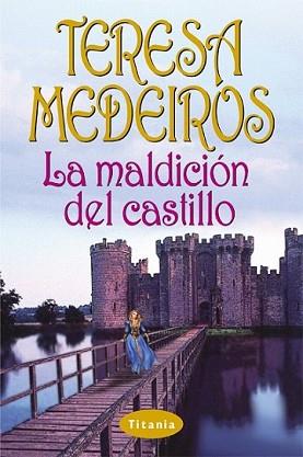 MALDICION DEL CASTILLO, LA | 9788495752376 | MEDEIROS, TERESA