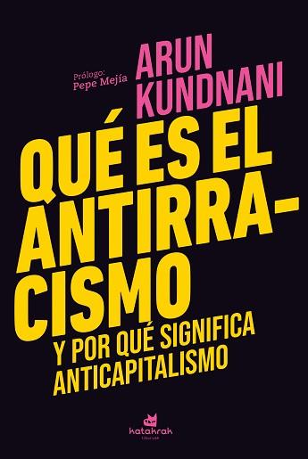 QUÉ ES EL ANTIRRACISMO | 9788410316003 | KUNDNANI, ARUN | Llibreria L'Illa - Llibreria Online de Mollet - Comprar llibres online