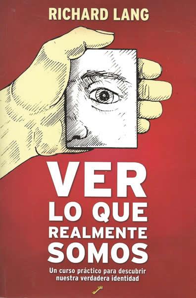 VER LO QUE REALMENTE SOMOS | 9788495496492 | LANG, RICHARD