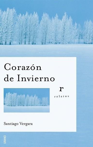 CORAZON DE INVIERNO | 9788479535889 | VERGARA, SANTIAGO | Llibreria L'Illa - Llibreria Online de Mollet - Comprar llibres online