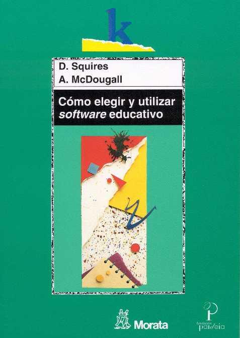 COMO ELEGIR Y UTILIZAR SOFTWARE EDUCATIVO | 9788471124180 | SQUIRES, D. | Llibreria L'Illa - Llibreria Online de Mollet - Comprar llibres online