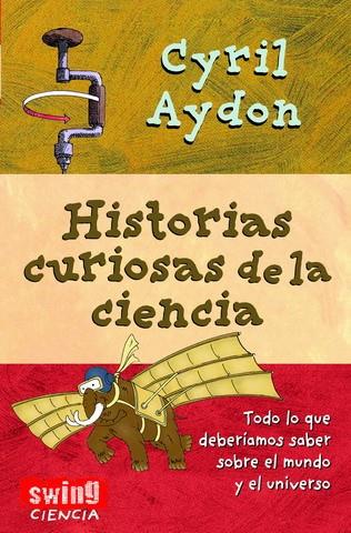 HISTORIAS CURIOSAS DE LA  CIENCIA | 9788496746329 | AYDON, CYRIL | Llibreria L'Illa - Llibreria Online de Mollet - Comprar llibres online