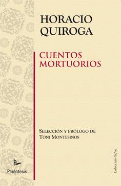 CUENTOS MORTUORIOS | 9788499191508 | QUIROGA, HORACIO | Llibreria L'Illa - Llibreria Online de Mollet - Comprar llibres online