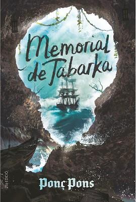 MEMORIAL DE TABARKA | 9788466150422 | PONS, PONÇ | Llibreria L'Illa - Llibreria Online de Mollet - Comprar llibres online