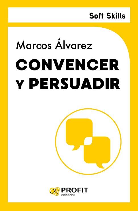 CONVENCER Y PERSUADIR | 9788419841889 | ÁLVAREZ OROZCO, MARCOS | Llibreria L'Illa - Llibreria Online de Mollet - Comprar llibres online