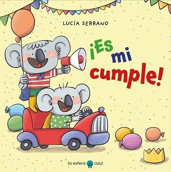 ES MI CUMPLE! | 9788419472311 | SERRANO, LUCÍA | Llibreria L'Illa - Llibreria Online de Mollet - Comprar llibres online