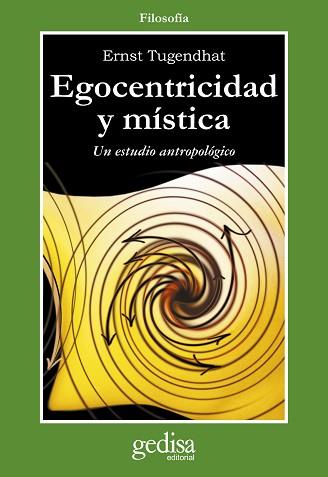 EGOCENTRICIDAD Y MISTICA | 9788497840040 | TUGENDHAT, ERNST | Llibreria L'Illa - Llibreria Online de Mollet - Comprar llibres online