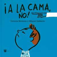 A LA CAMA NO | 9788427293267 | BERMEJO, VICTORIA/GALLARDO, MIGUEL | Llibreria L'Illa - Llibreria Online de Mollet - Comprar llibres online