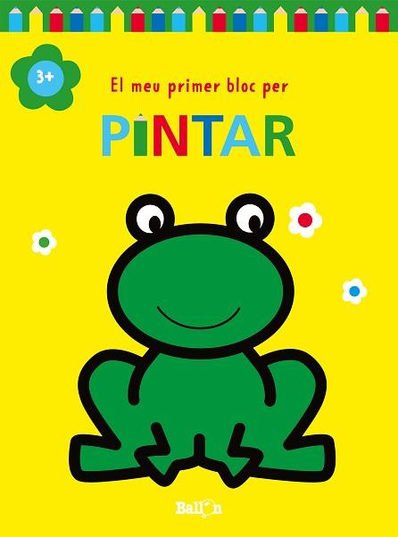 MEU PRIMER BLOC PER PINTAR GRANOTA +3 | 9789403226972 | BALLON | Llibreria L'Illa - Llibreria Online de Mollet - Comprar llibres online