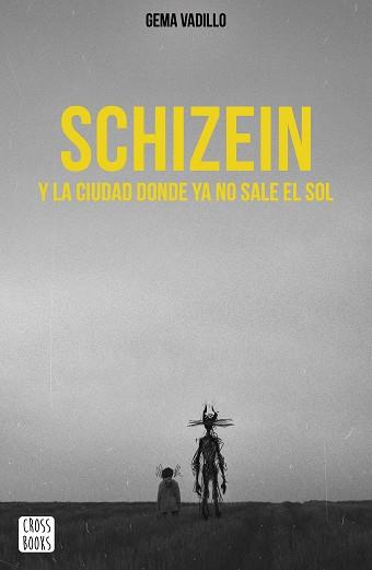 SCHIZEIN Y LA CIUDAD DONDE YA NO SALE EL SOL | 9788408214830 | VADILLO, GEMA | Llibreria L'Illa - Llibreria Online de Mollet - Comprar llibres online