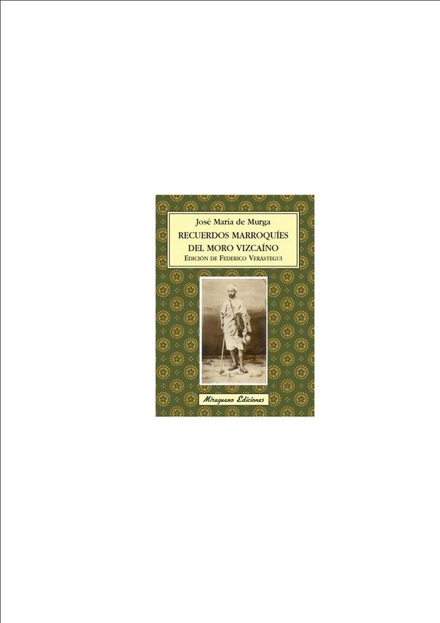 RECUERDOS MARROQUIES DEL MORO VIZCAINO | 9788478133444 | DE MURGA Y MUGARTEGUI, JOSE MARIA | Llibreria L'Illa - Llibreria Online de Mollet - Comprar llibres online