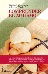 COMPRENDER EL AUTISMO | 9788498670813 | GREENSPAN, STANLEY I. / SERENA WIEDER | Llibreria L'Illa - Llibreria Online de Mollet - Comprar llibres online