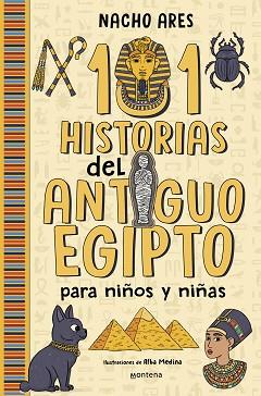 101 HISTORIAS DEL ANTIGUO EGIPTO PARA NIÑOS Y NIÑAS | 9788419975201 | ARES, NACHO | Llibreria L'Illa - Llibreria Online de Mollet - Comprar llibres online