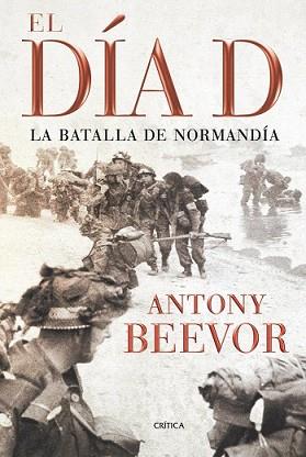 DIA D, EL | 9788498920208 | BEEVOR, ANTONY | Llibreria L'Illa - Llibreria Online de Mollet - Comprar llibres online