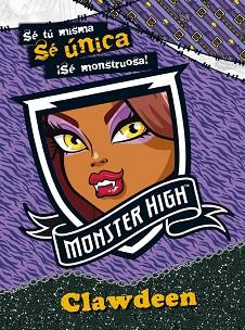 MONSTER HIGH. SE UNICA. CLAWDEEN | 9788437281018 | MATTEL EUROPA, B.V. | Llibreria L'Illa - Llibreria Online de Mollet - Comprar llibres online