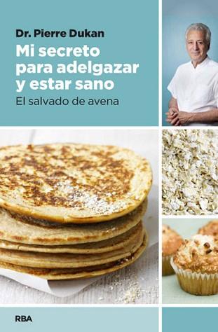 MI SECRETO PARA ADELGAZAR Y ESTAR SANO | 9788490064849 | DUKAN , PIERRE | Llibreria L'Illa - Llibreria Online de Mollet - Comprar llibres online