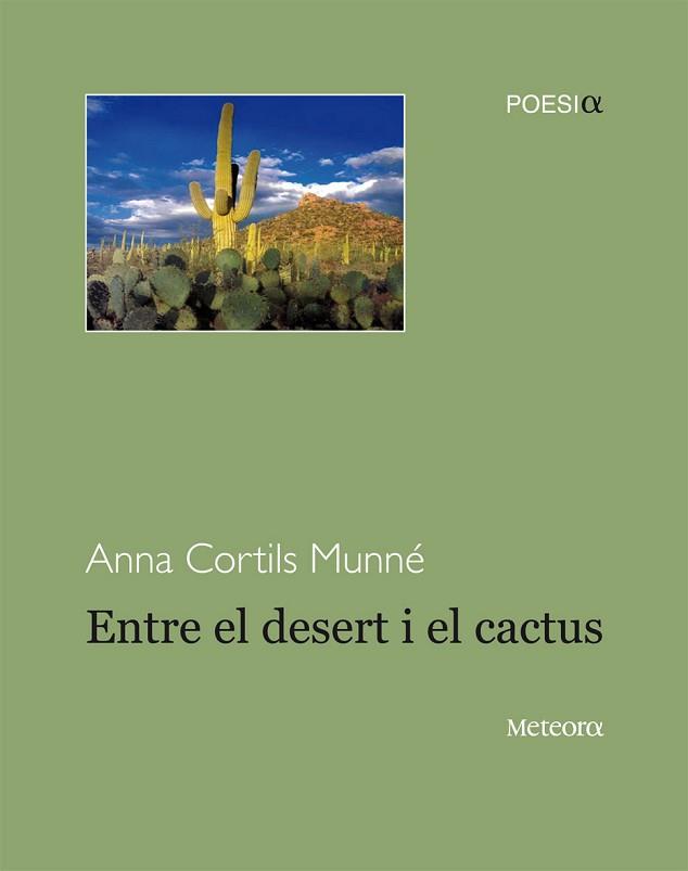 ENTRE EL DESERT I EL CACTUS | 9788492874675 | CORTILS MUNNÉ, ANNA | Llibreria L'Illa - Llibreria Online de Mollet - Comprar llibres online