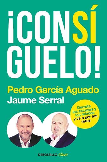 CONSÍGUELO! | 9788466346115 | GARCÍA AGUADO, PEDRO/SERRAL VENTURA, JAUME