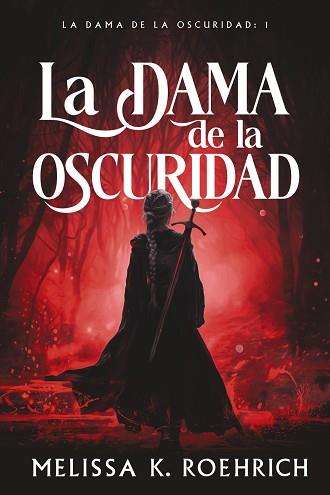 DAMA DE LA OSCURIDAD, LA | 9788419988225 | ROEHRICH, MELISSA K. | Llibreria L'Illa - Llibreria Online de Mollet - Comprar llibres online