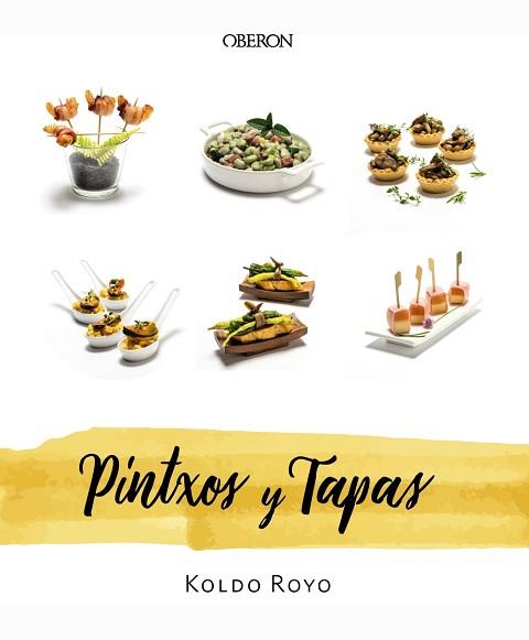 PINTXOS Y TAPAS | 9788441540668 | ROYO, KOLDO | Llibreria L'Illa - Llibreria Online de Mollet - Comprar llibres online