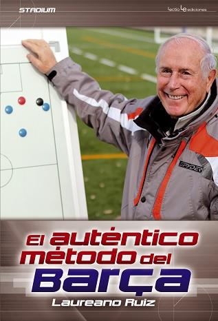 AUTÉNTICO MÉTODO DEL BARÇA, EL | 9788415088752 | RUIZ QUEVEDO, LAUREANO | Llibreria L'Illa - Llibreria Online de Mollet - Comprar llibres online