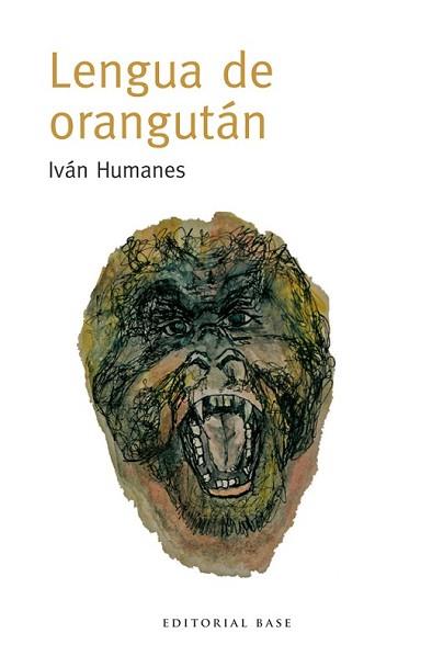 LENGUA DE ORANGUTÁN | 9788415706427 | HUMANES BESPÍN, IVÁN | Llibreria L'Illa - Llibreria Online de Mollet - Comprar llibres online