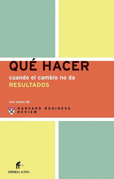 QUE HACER CUANDO EL CAMBIO NO DA RESULTADOS | 9788495787705 | Llibreria L'Illa - Llibreria Online de Mollet - Comprar llibres online