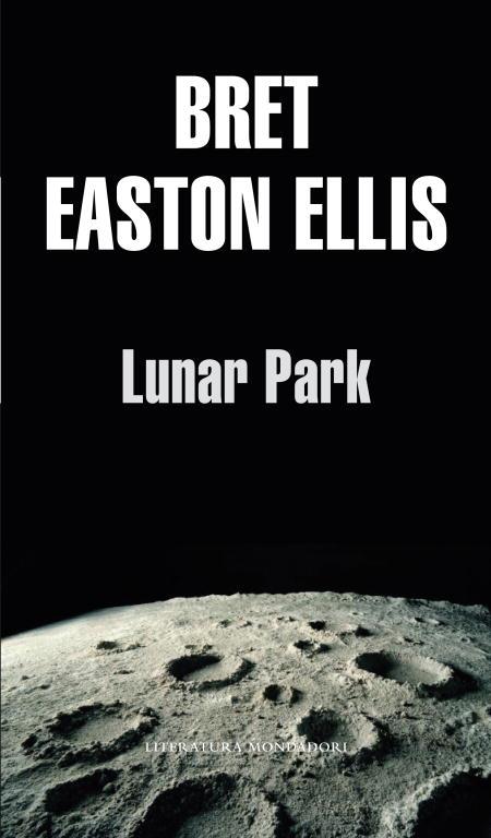 LUNAR PARK | 9788439701507 | ELLIS, BRET EASTON | Llibreria L'Illa - Llibreria Online de Mollet - Comprar llibres online